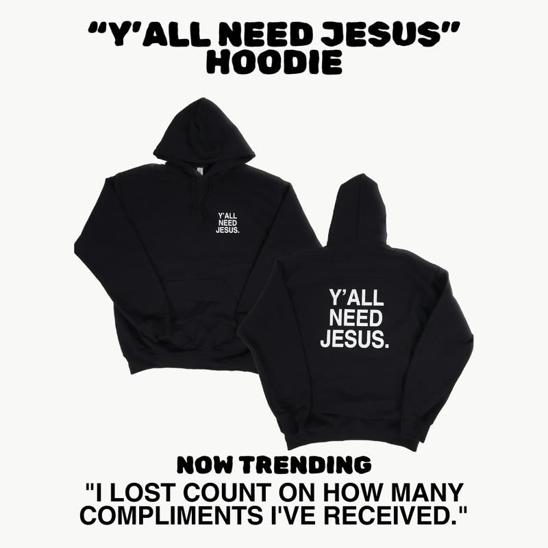 Empiriya™-Y'all Need Jesus Hoodie